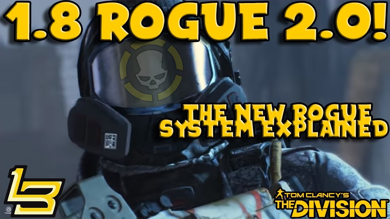 1.8 - Rogue 2.0 (The Division) A NEW DZ!