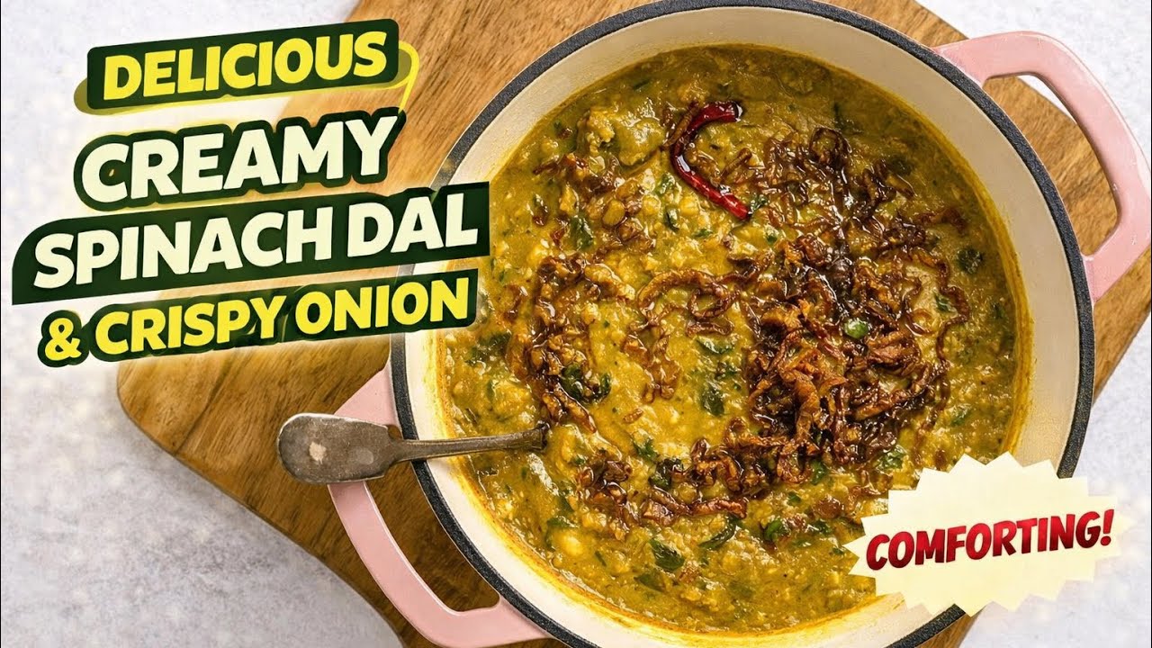 Creamy Spinach Dal Recipe | Easy One-Pot Lentil Curry | Healthy Indian Comfort Food