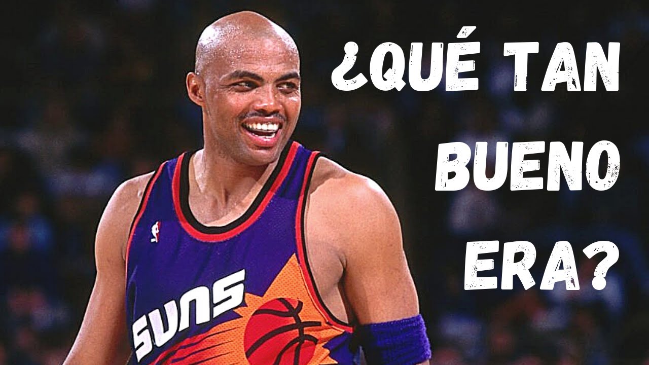 ¿QUÉ TAN BUENO ERA CHARLES BARKLEY?