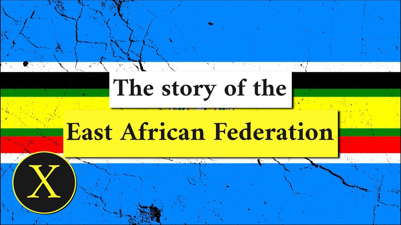 The Story of the East African Federation