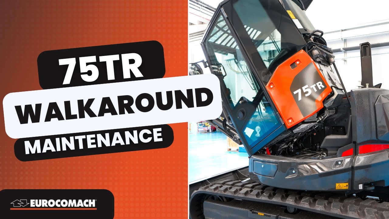 Eurocomach 75TR Walkaround | Maintenance - Safety