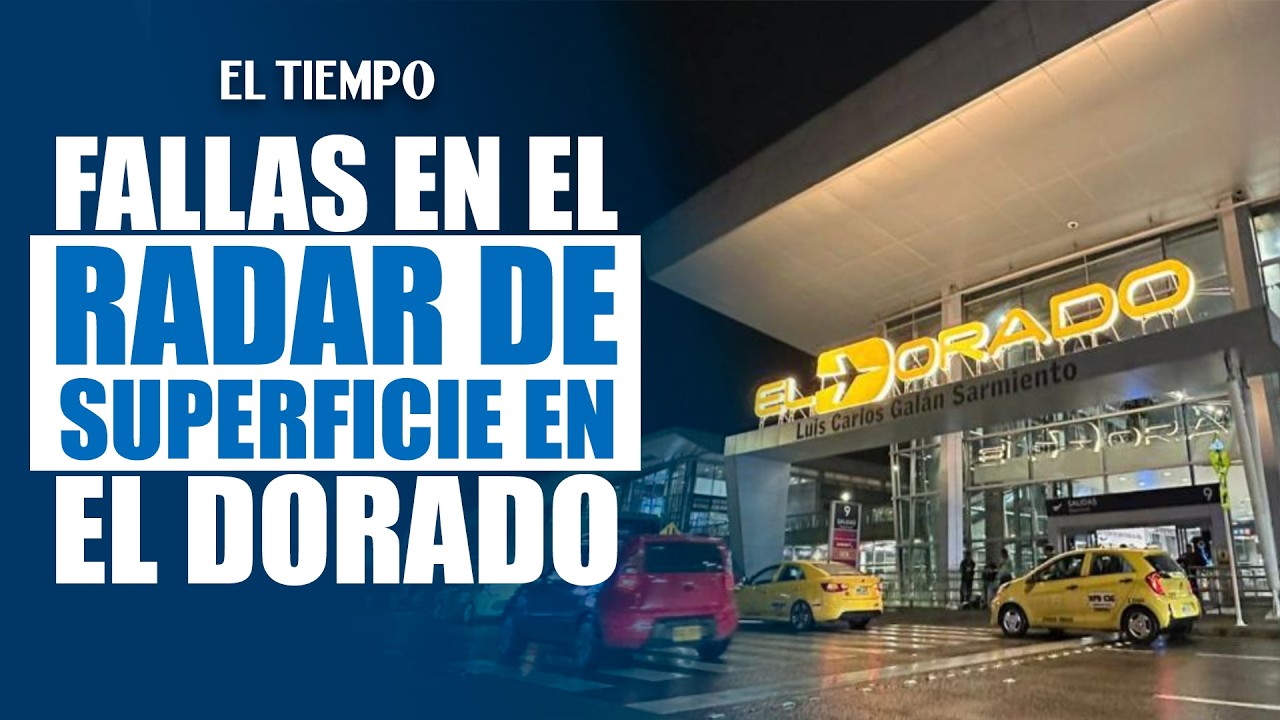 Incertidumbre en El Dorado: hasta 41 vuelos por hora y fallas en radar de superficie | EL TIEMPO