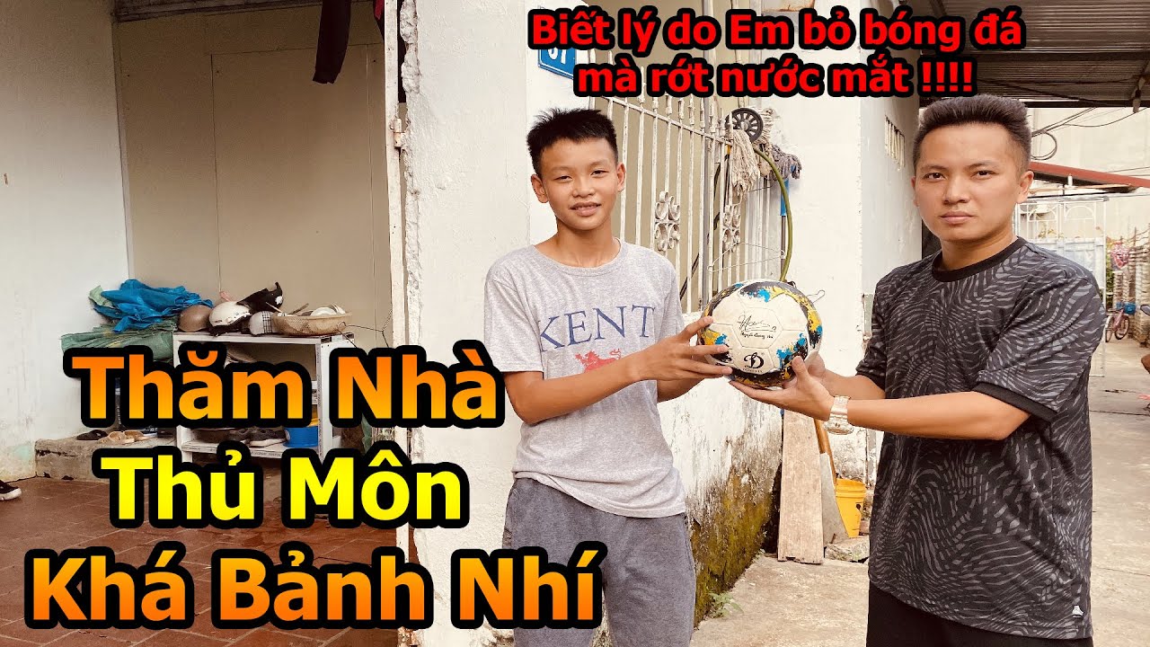 Đỗ Kim Phúc thăm nhà Thủ Môn Khá Bảnh nhí tặng em trái bóng của Quang Hải ĐT Việt Nam - DKP Bóng Đá