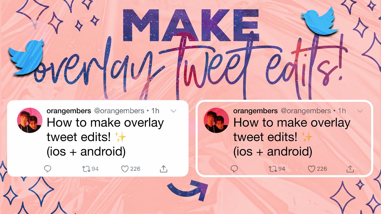 How to make overlay tweet edits ✦ (ios + android)