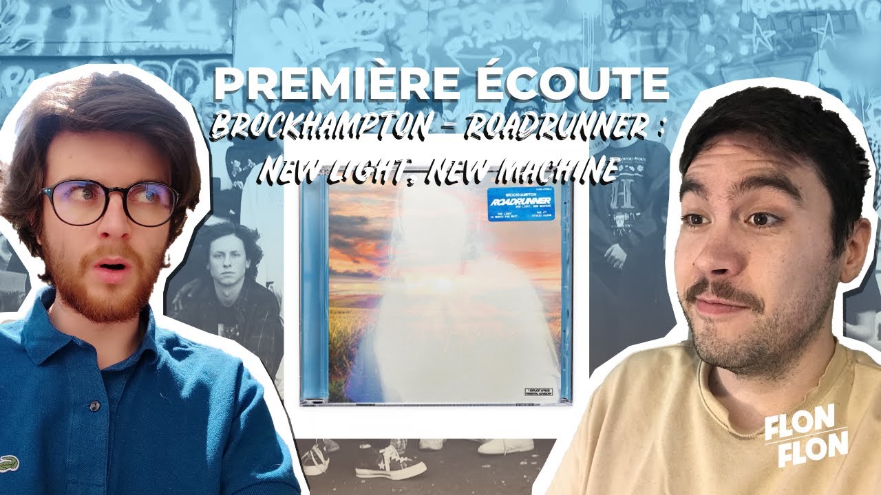 PREMIÈRE ÉCOUTE (avec Tinky) : BROCKHAMPTON - ROADRUNNER: NEW LIGHT, NEW MACHINE [Critique Album]