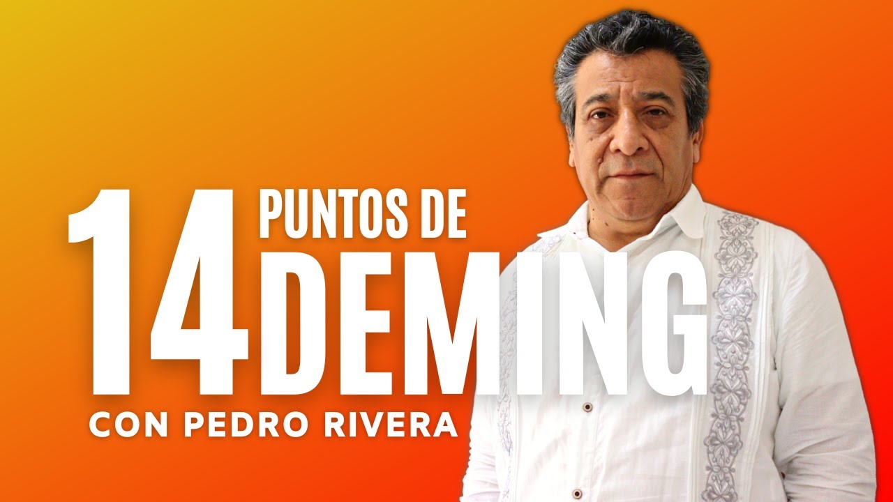 Los 14 puntos de W. Edwards Deming | Calidad y Transformación