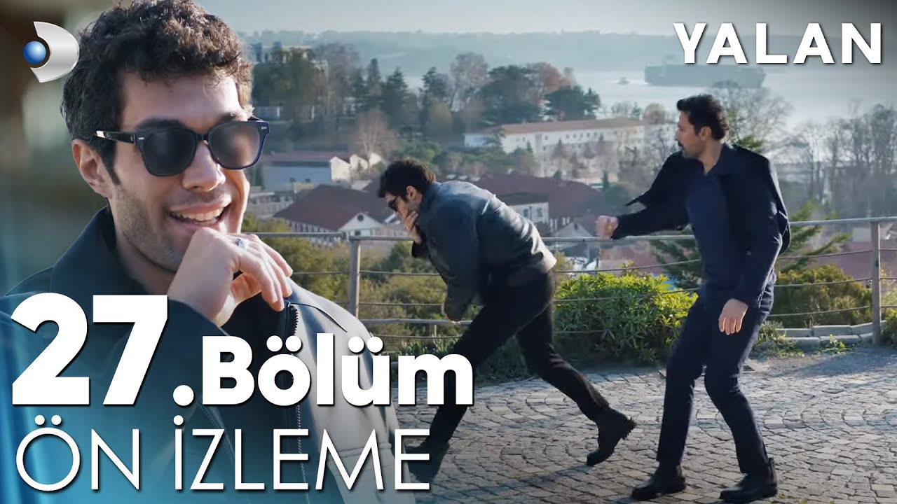 Yalan 27. B&ouml;l&uuml;m &Ouml;n İzleme @kanald