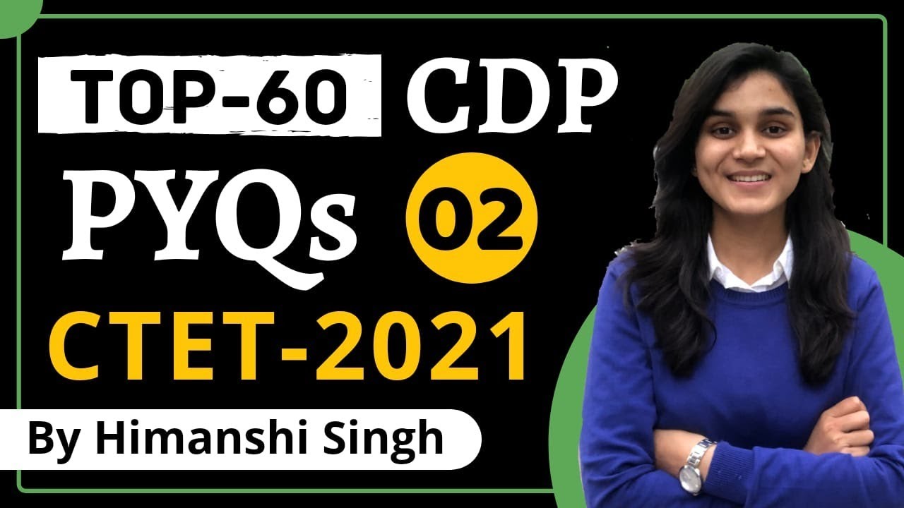 Top-60 CDP PYQs for CTET-2021 | By Himanshi Singh | Let's LEARN