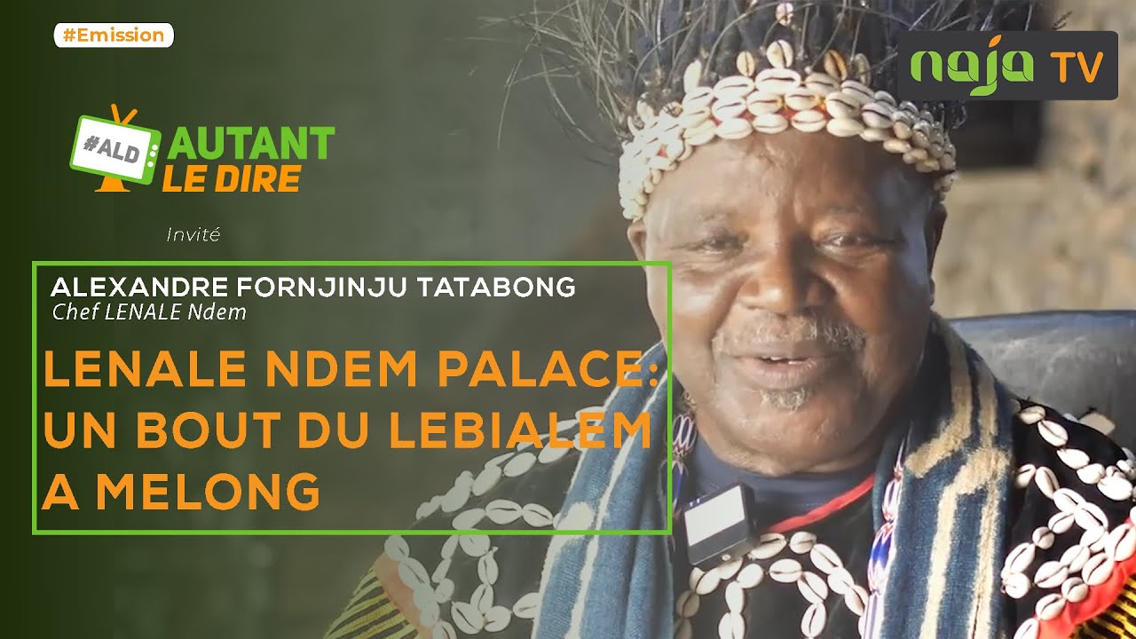 Lenale Ndem Palace : un bout du Lebialem à Melong