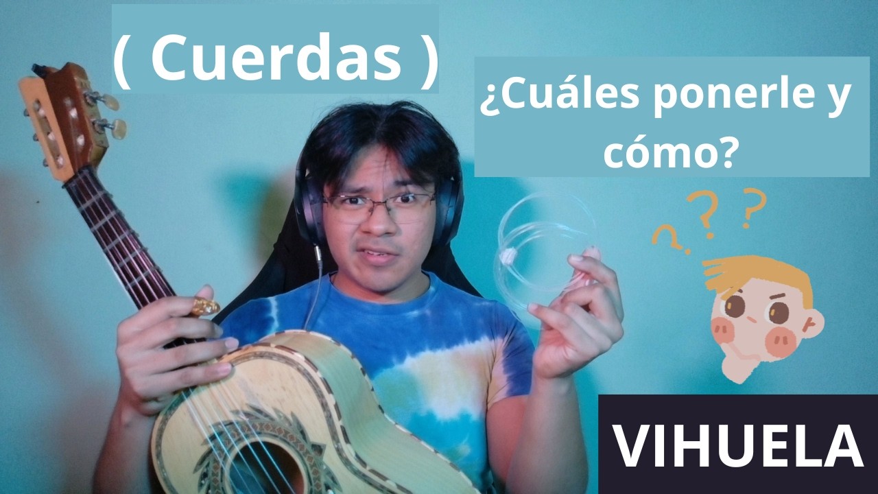 😱¿Tu vihuela perdió brillo? Qué cuerdas usar y cómo cambiarlas paso a paso👌😎