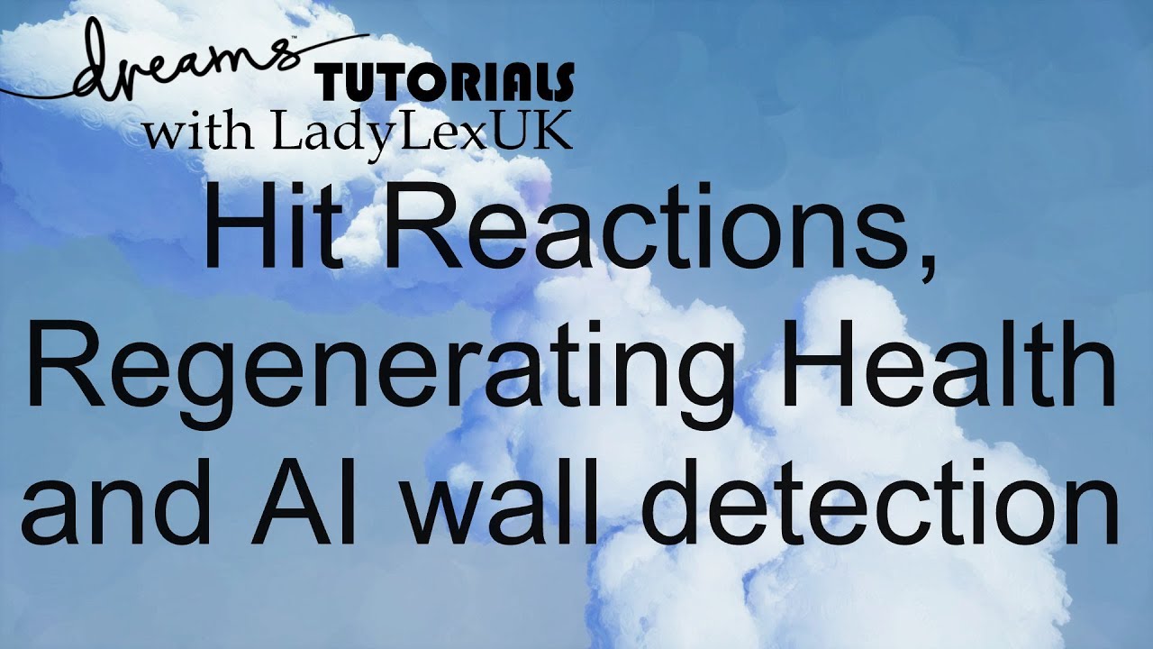 Dreams PS4 Tutorial: Health Regen, Hit Reactions, AI Wall Detection