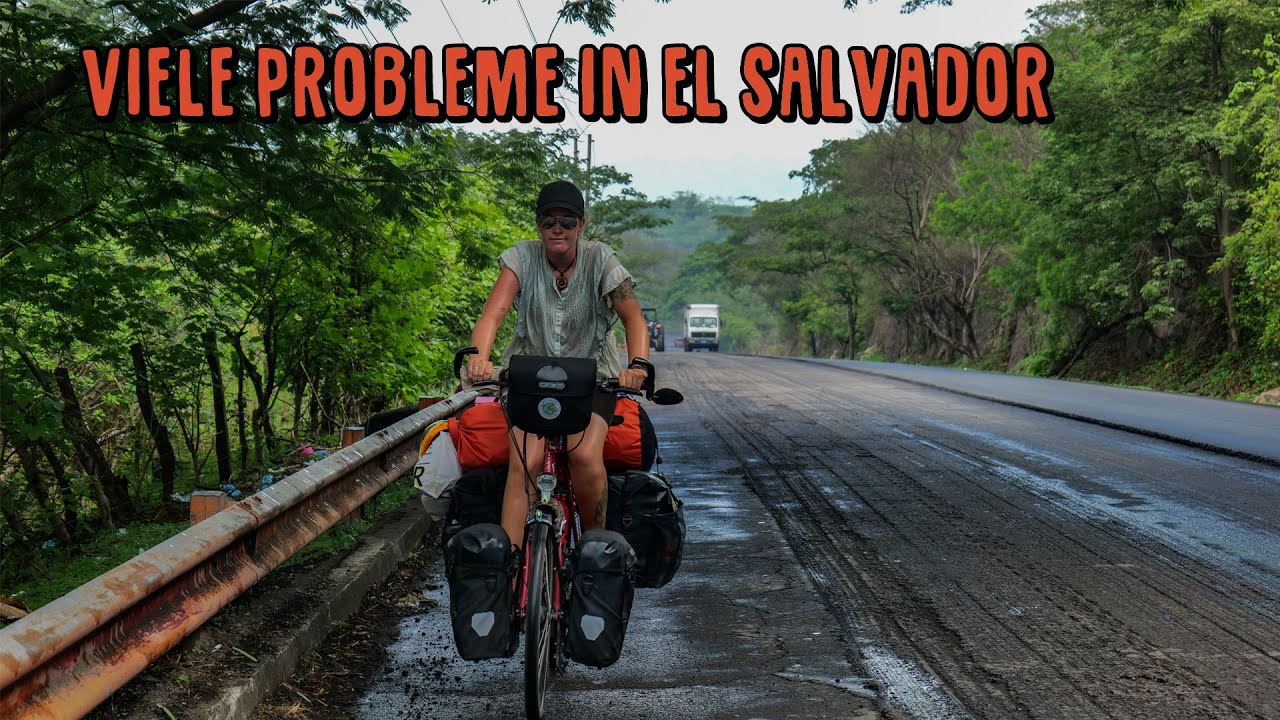 Viele Probleme in El Salvador - Mit dem Fahrrad durch El Salvador - Bikepacking extreme [72]