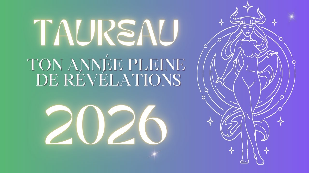 ✨ TAUREAU 2026🔮GUIDANCE & PR&Eacute;DICTIONS : Ton Tirage Complet pour Chaque Mois de l&rsquo;Ann&eacute;e♉️#taureau2026