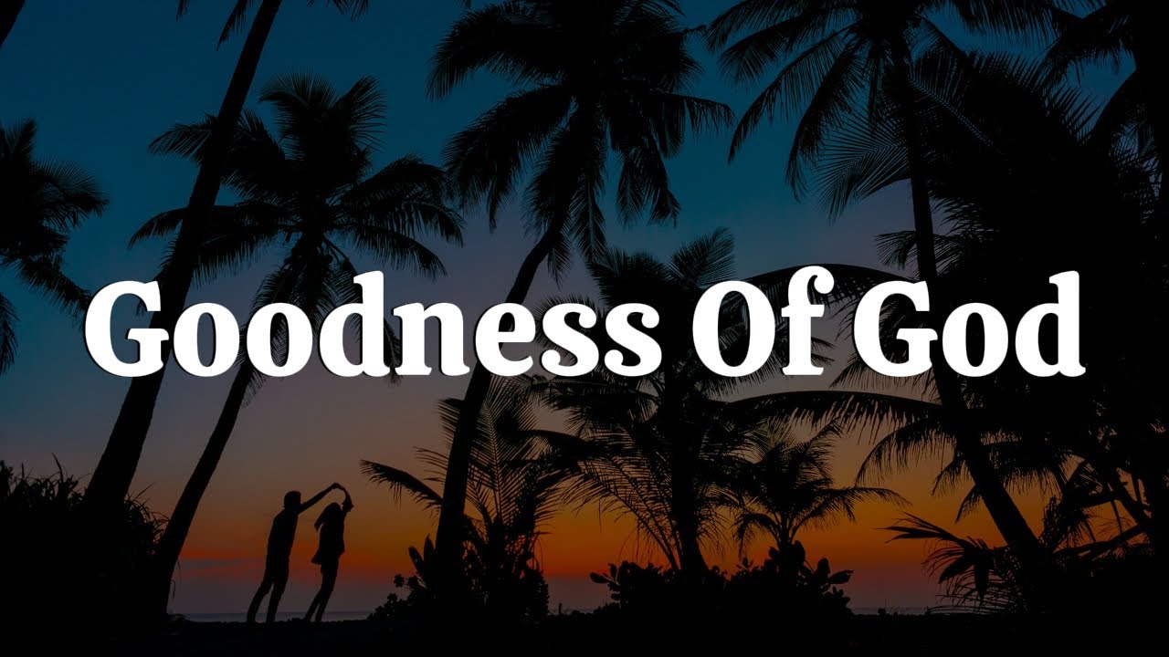 CeCe Winans - Goodness Of God || [Mix Lyrics] - Gerald, Charity Gayle, Chris Tomlin