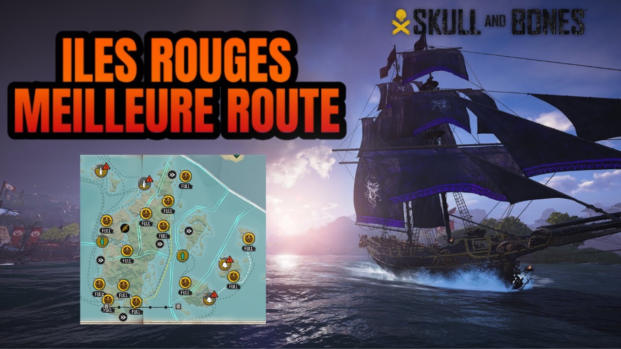 La MEILLEURE route pour farmer l'ILE ROUGE ! Skull and Bones
