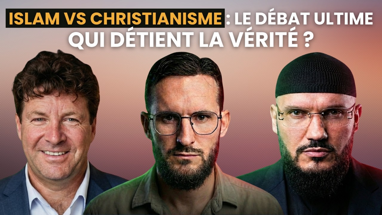 D&Eacute;BAT Islam vs Christianisme : qui a vraiment des raisons convaincantes de croire ?