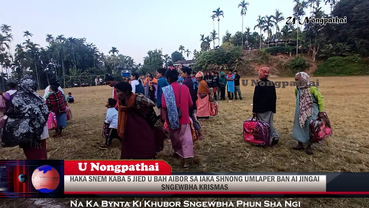 HAKA SNEM KABA 5 JIED U BAH AIBOR SA IAKA SHNONG UMLAPER BAN AI JINGAI SNGEWBHA KRISMAS