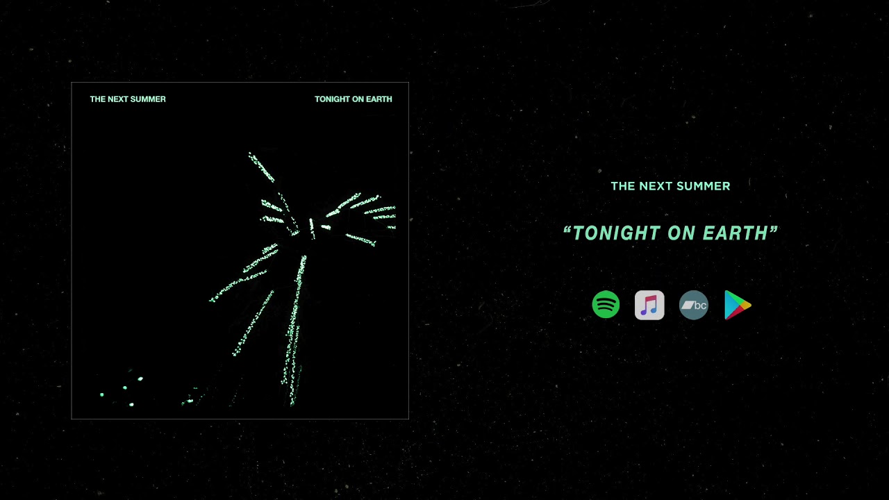 The Next Summer - Tonight on Earth