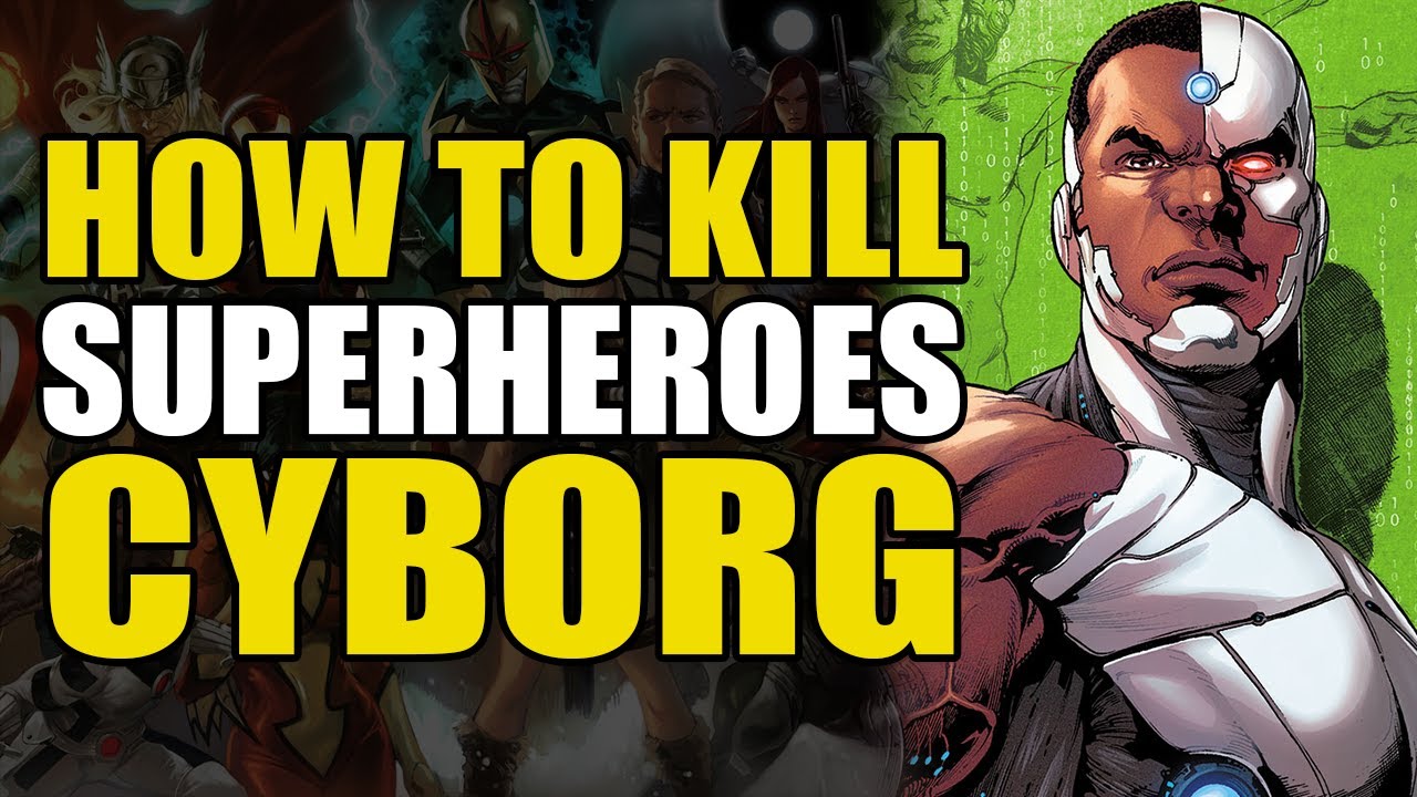 How to Kill Superheroes: Cyborg | Comics Explained