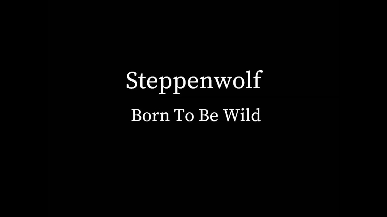 Steppenwolf - Born To Be Wild No Vocals