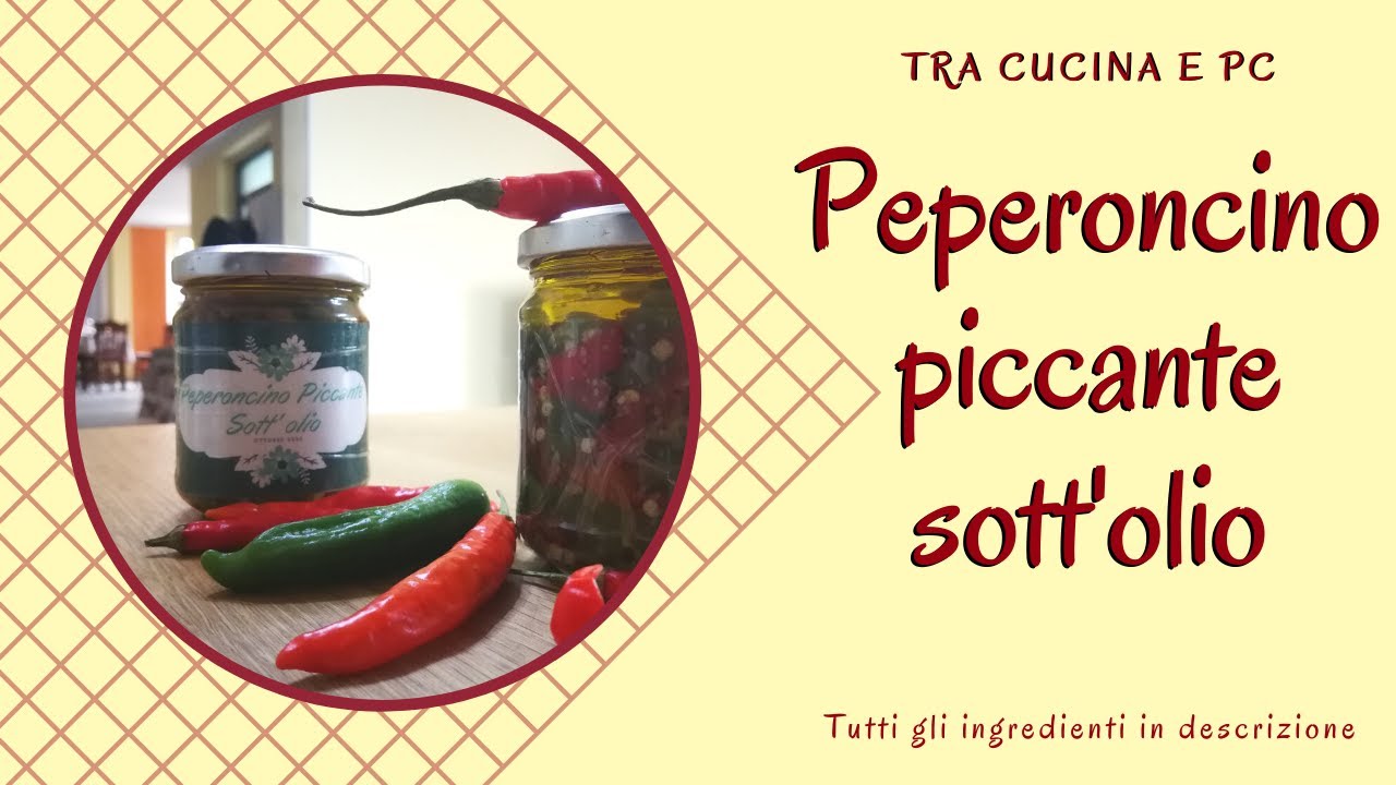 peperoncino piccante sott' olio #fattoincasa