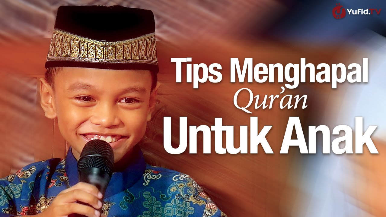 Tips Menghapal Qur'an Untuk Anak - Ustadz La Ode Abu Hanifa dan Musa Hafizh Cilik Indonesia