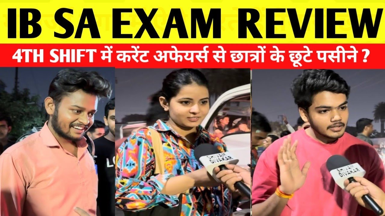 IB SA EXAM REVIEW 2025 | IB SA EXAM TODAY REVIEW 4TH SHIFT | IB SA EXAM EXAM REVIEW 4TH SHIFT आसान? 
