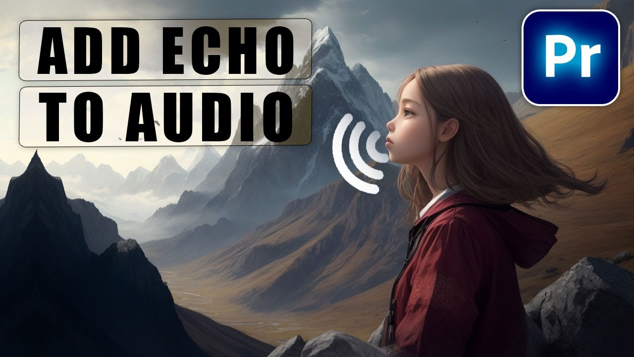 Add ECHO to Audio In Premiere Pro