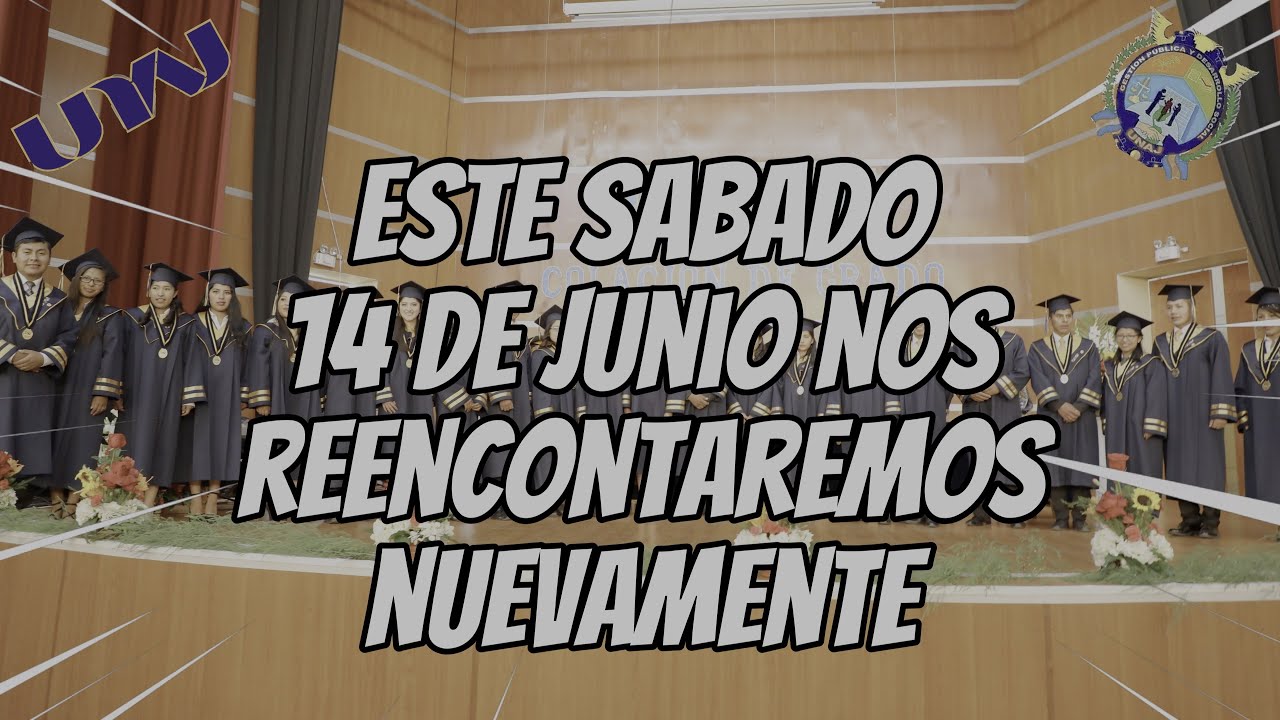 INVITACIÓN AL SEXTO GRAN REENCUENTRO 2025, PROMOCIÓN 2028-1 UNAJ GPYDS