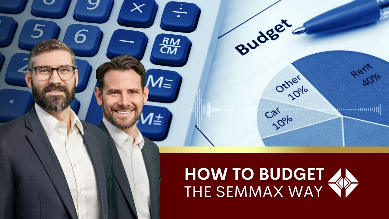How to Budget the Semmax Way