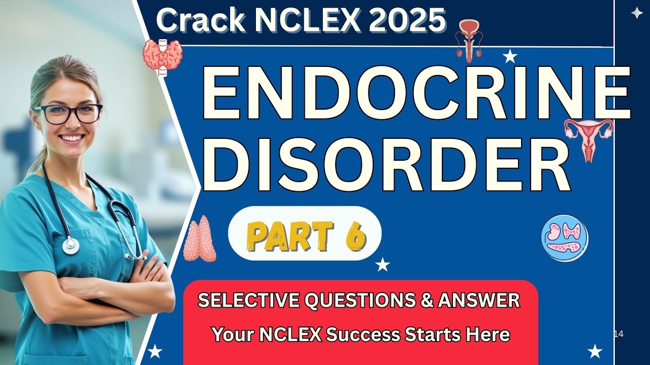 NCLEX 2025: High-Yield Endocrine System Anatomy & Physiology Part 6 MCQs for Exam Day Success