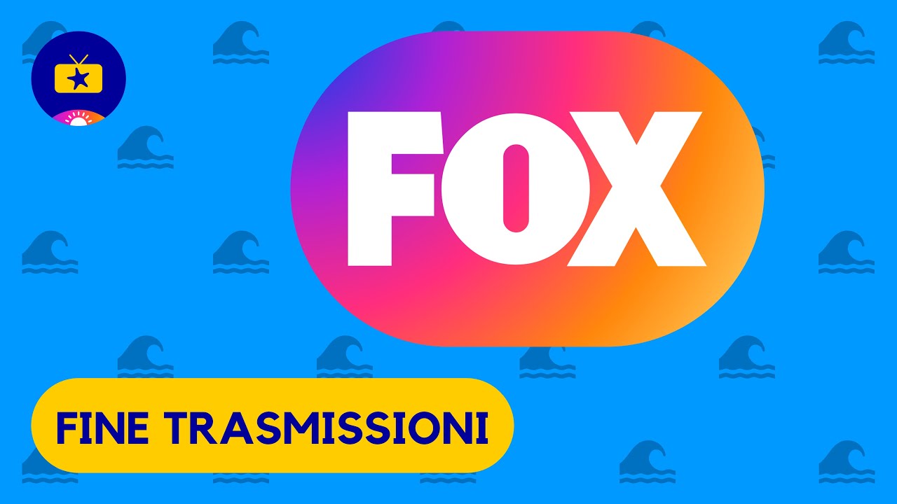 Fine trasmissioni Fox | 1 Luglio 2022