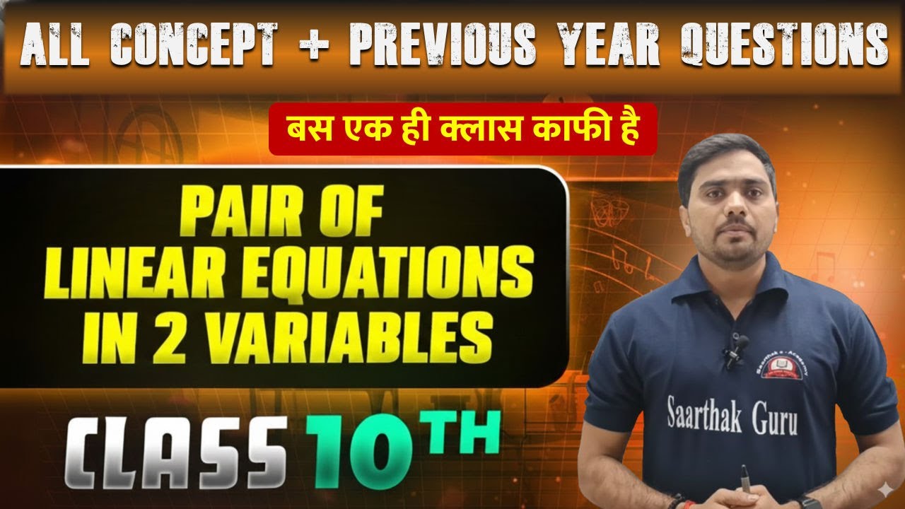 Pair of Linear Equations in Two Variables | Class 10 Maths Chapter 3 | All Methods Explained