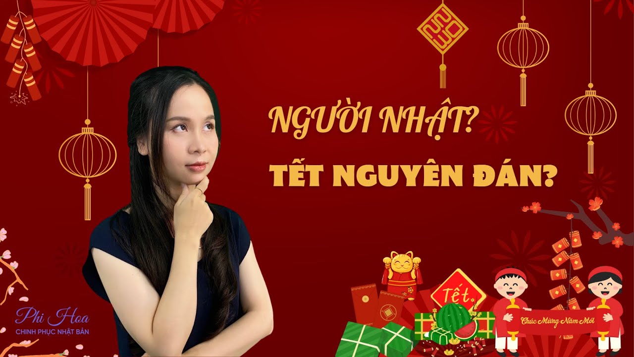 NGƯỜI NHẬT BIẾT GÌ VỀ TẾT NGUYÊN ĐÁN | PHỎNG VẤN NGƯỜI NHẬT | CUỘC SỐNG Ở NHẬT | Phi Hoa