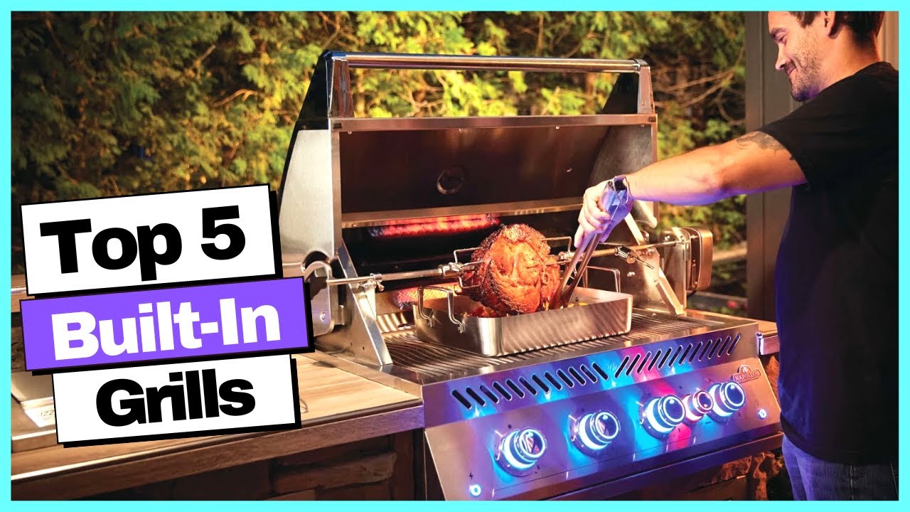 Best Built In Grills