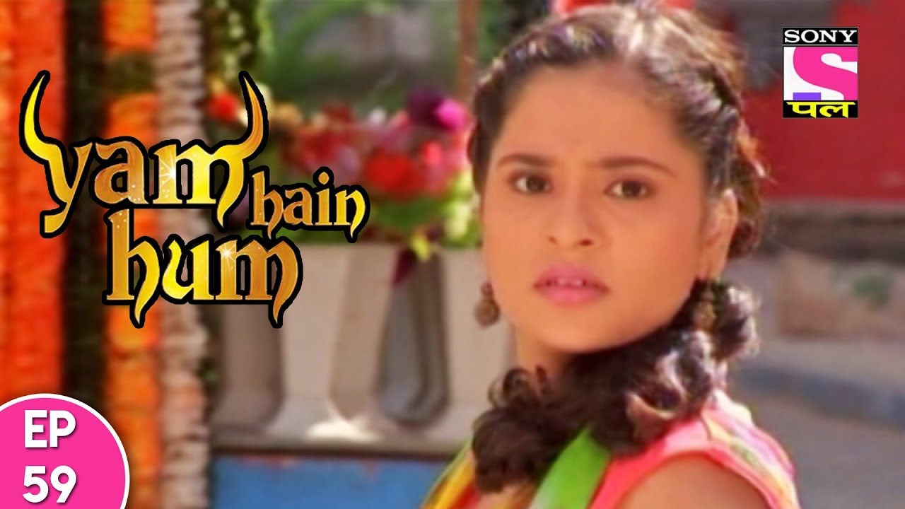 Yam Hain Hum - यम हैं हम - Episode 59 - 27th October, 2017