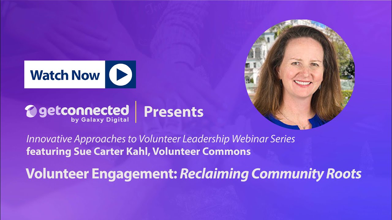 Volunteer Engagement: Reclaiming Community Roots