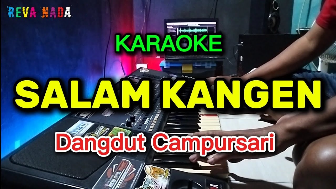 SALAM KANGEN - KARAOKE - DANGDUT CAMPUR SARI
