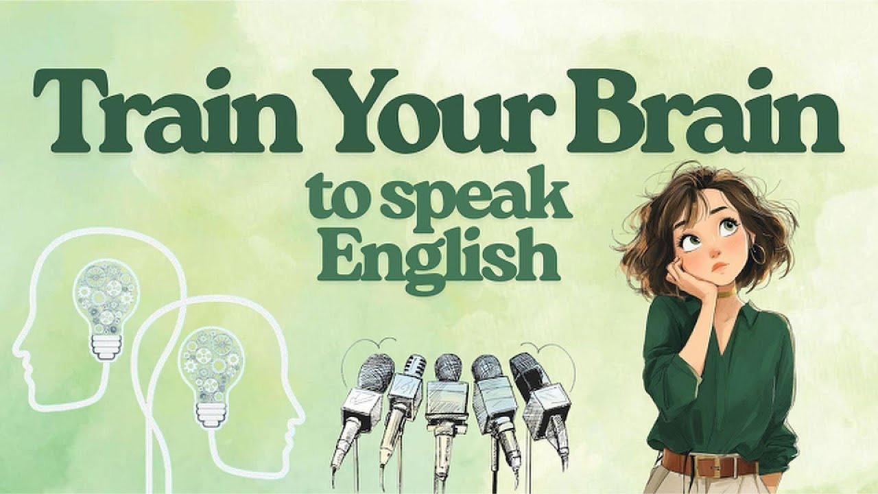 How to Train Your Brain and Mouth to Speak English | ENGLISH PODCAST