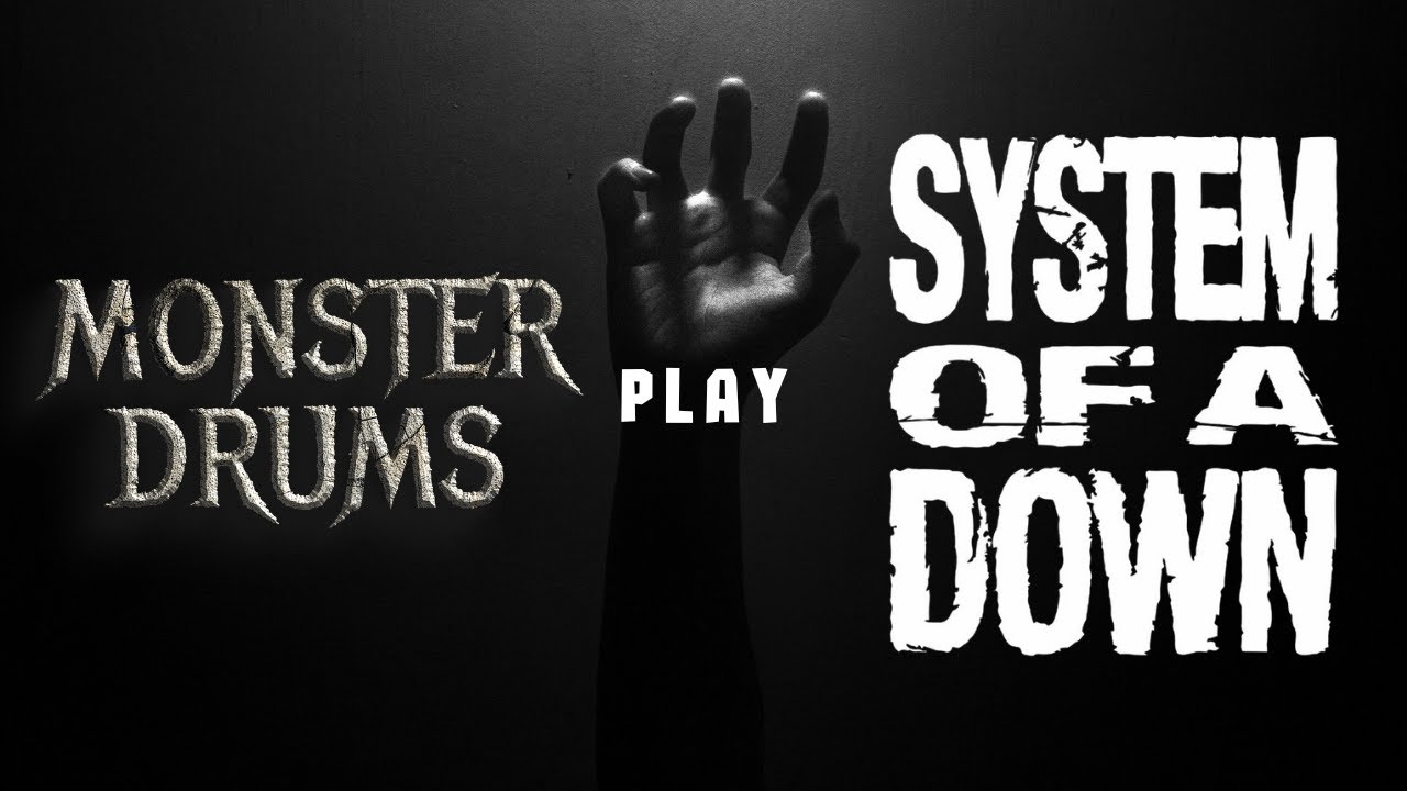 MONSTER DRUMS Play SYSTEM OF A DOWN