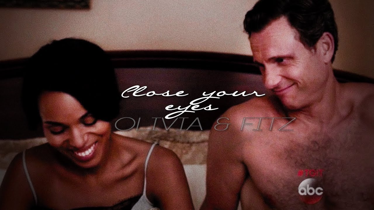 Olivia & Fitz | Close Your Eyes