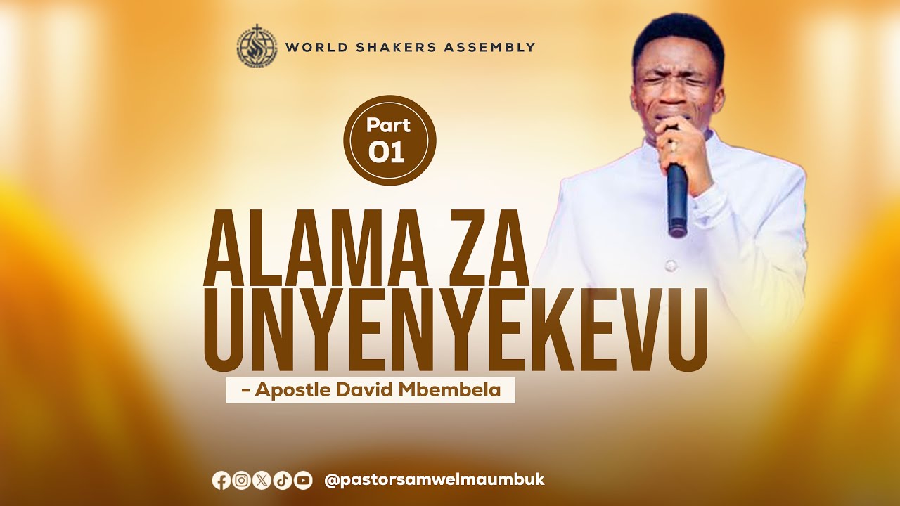 ALAMA ZA UNYENYEKEVU || PART 01 || APOSTLE DAVID MBEMBELA
