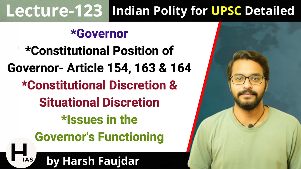 L123: Issues in Functioning & Constitutional Position of Governor | Indian Polity for UPSC