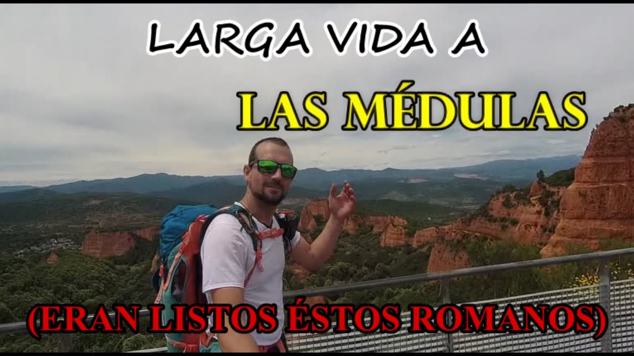 Senderismo Las M&eacute;dulas, el Bierzo (Le&oacute;n). Historia de la mina de oro m&aacute;s grande del imperio romano