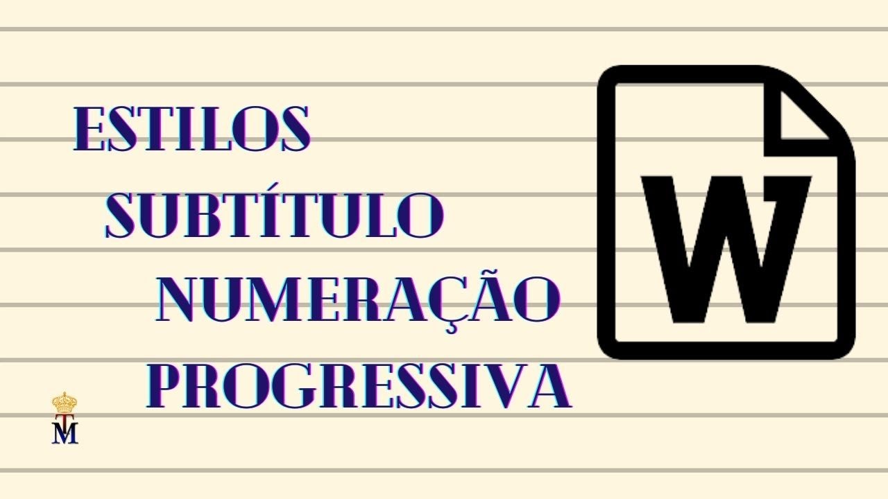 Estilos Título, Subtítulo e Numeração progressiva Aula no Word completa.