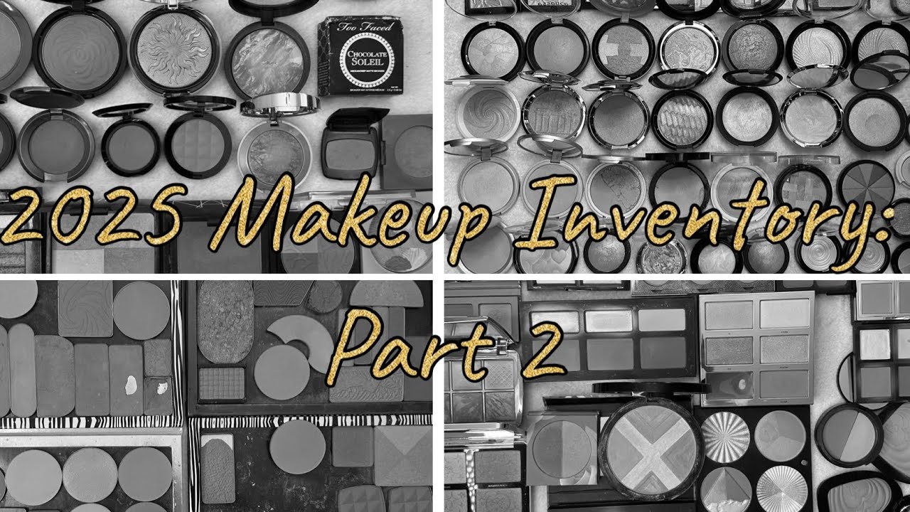 2025 Makeup Inventory: Part 2