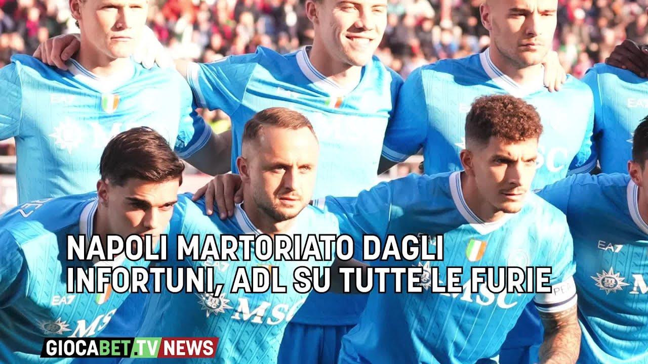 Serie A - Napoli martoriato dagli infortuni, ADL infuriato