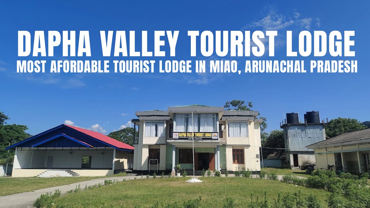 400 rupees per person only II Dapha Valley Tourist Lodge, Miao , Arunachal Pradesh II Best Lodge