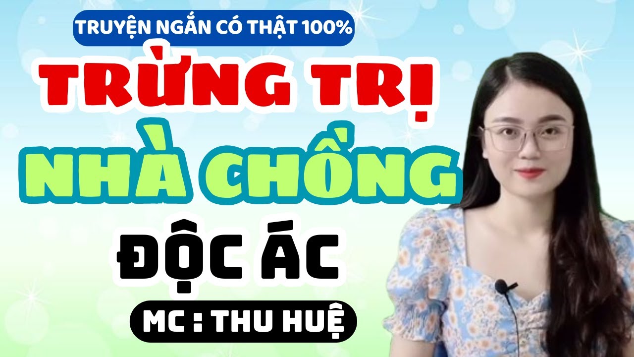 Truyện Ngắn 2025 Dâu Hiền Cao Tay Trừng Trị Nhà Chồng Độc Ác Hay Dã Man | MC Thu Huệ Mới Nhất