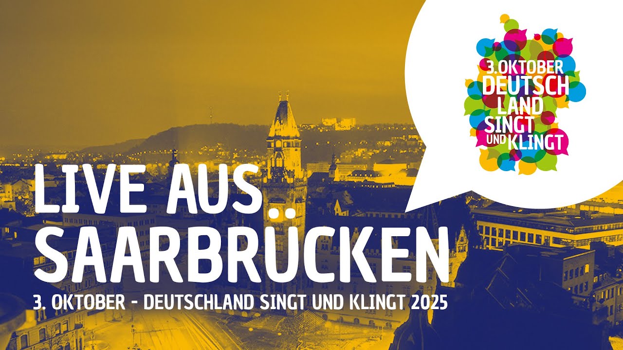 3. Oktober 2025 – Deutschland singt und klingt in Saarbrücken